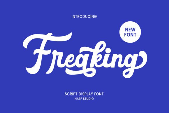 Freaking: A Script Font for Dynamic Campaign Graphics