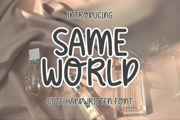 Why Same World Became My Go-To Handwritten Font for Campaigns